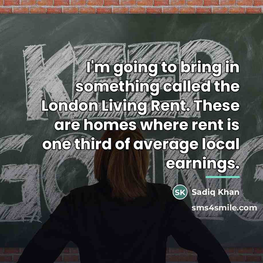 “I'm going to bring in something called the London Living…” quote by Sadiq Khan