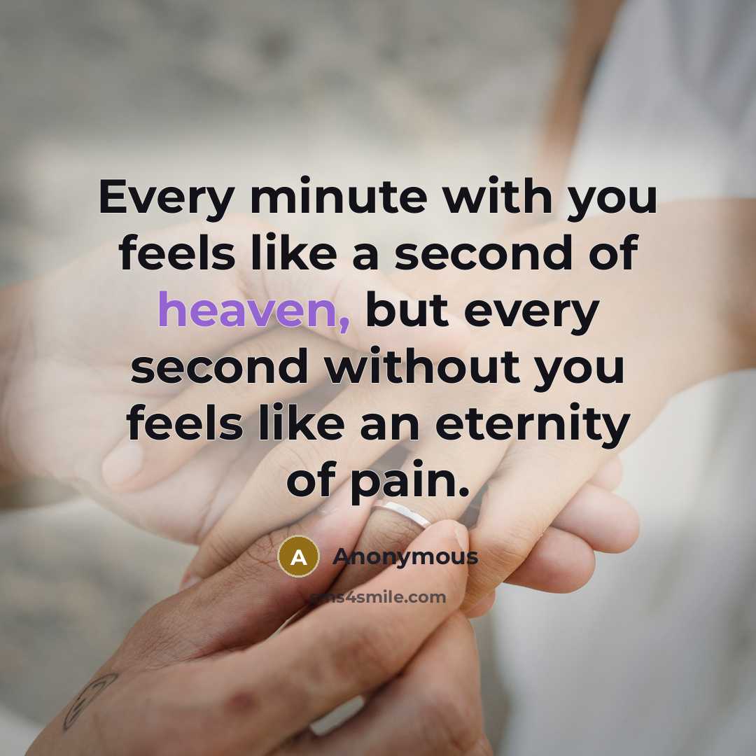 “Every minute with you feels like a second of heaven,…” quote by Anonymous