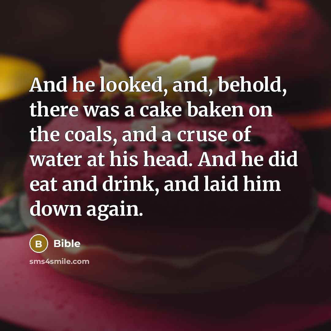 “And he looked, and, behold, there was a cake baken…” quote by Bible