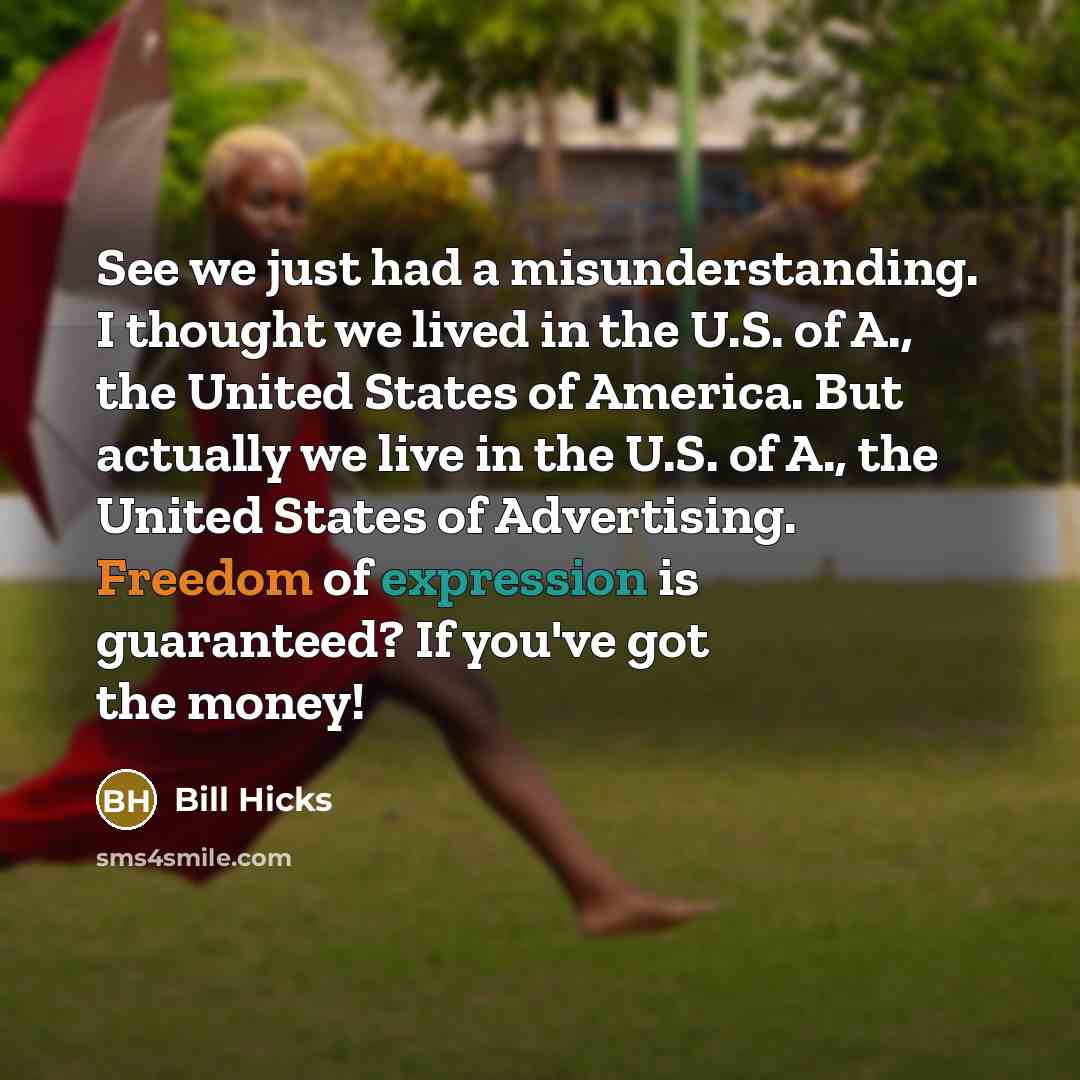 “See we just had a misunderstanding. I thought we lived…” quote by Bill Hicks