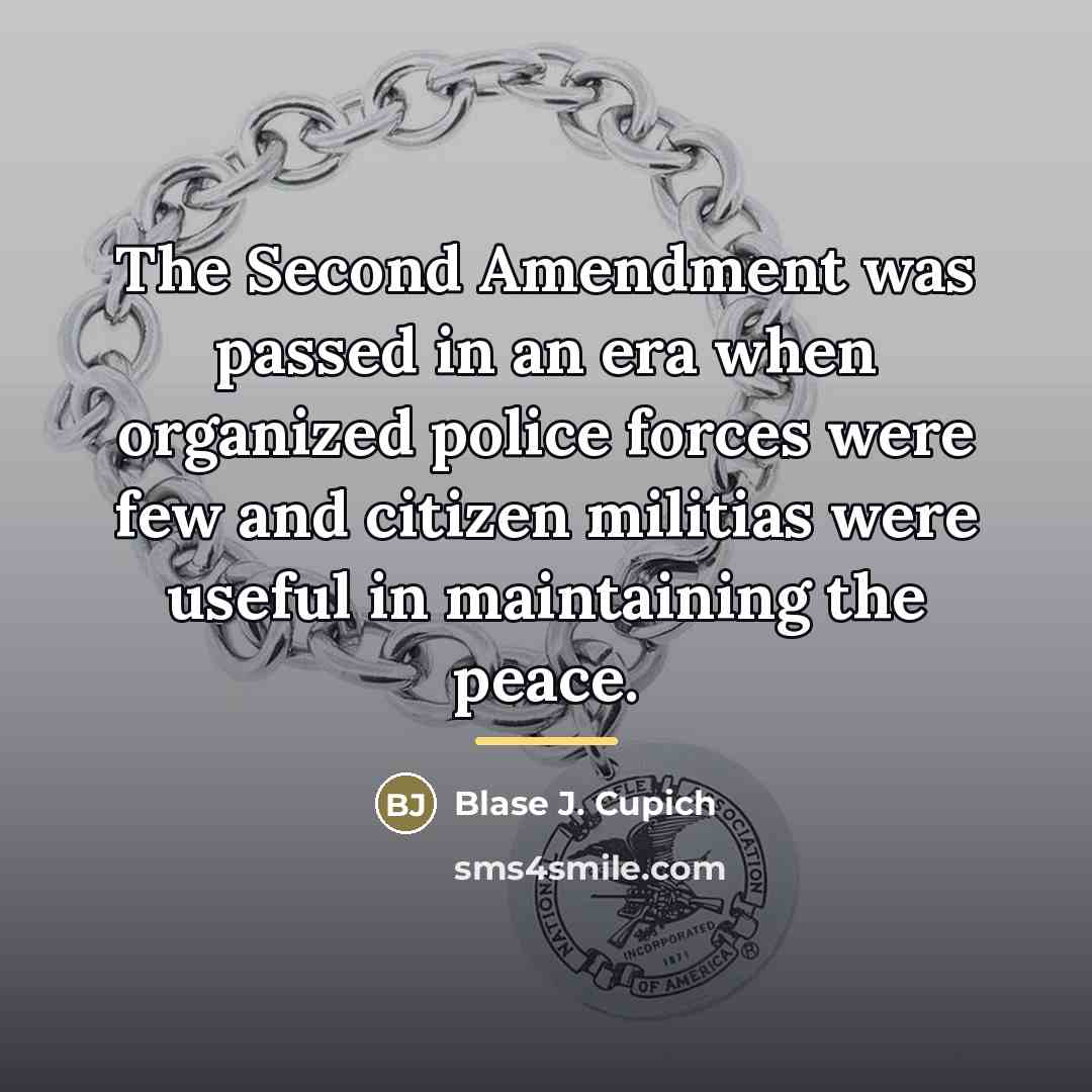 “The Second Amendment was passed in an era when organized…” quote by Blase J. Cupich