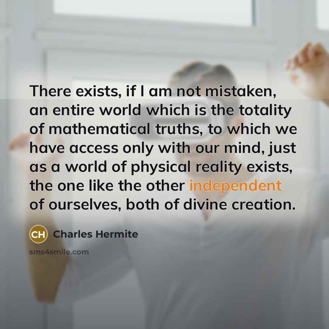 “There exists, if I am not mistaken, an entire world…” quote by Charles Hermite