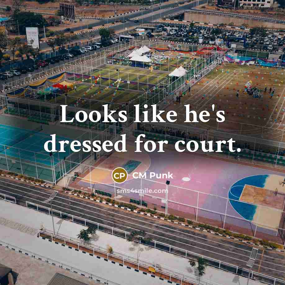 “Looks like he's dressed for court.…” quote by CM Punk