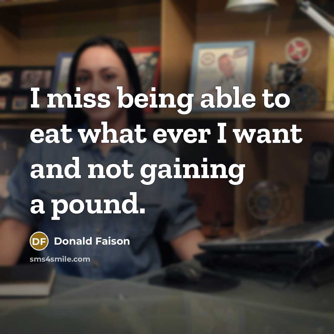 “I miss being able to eat what ever I want…” quote by Donald Faison