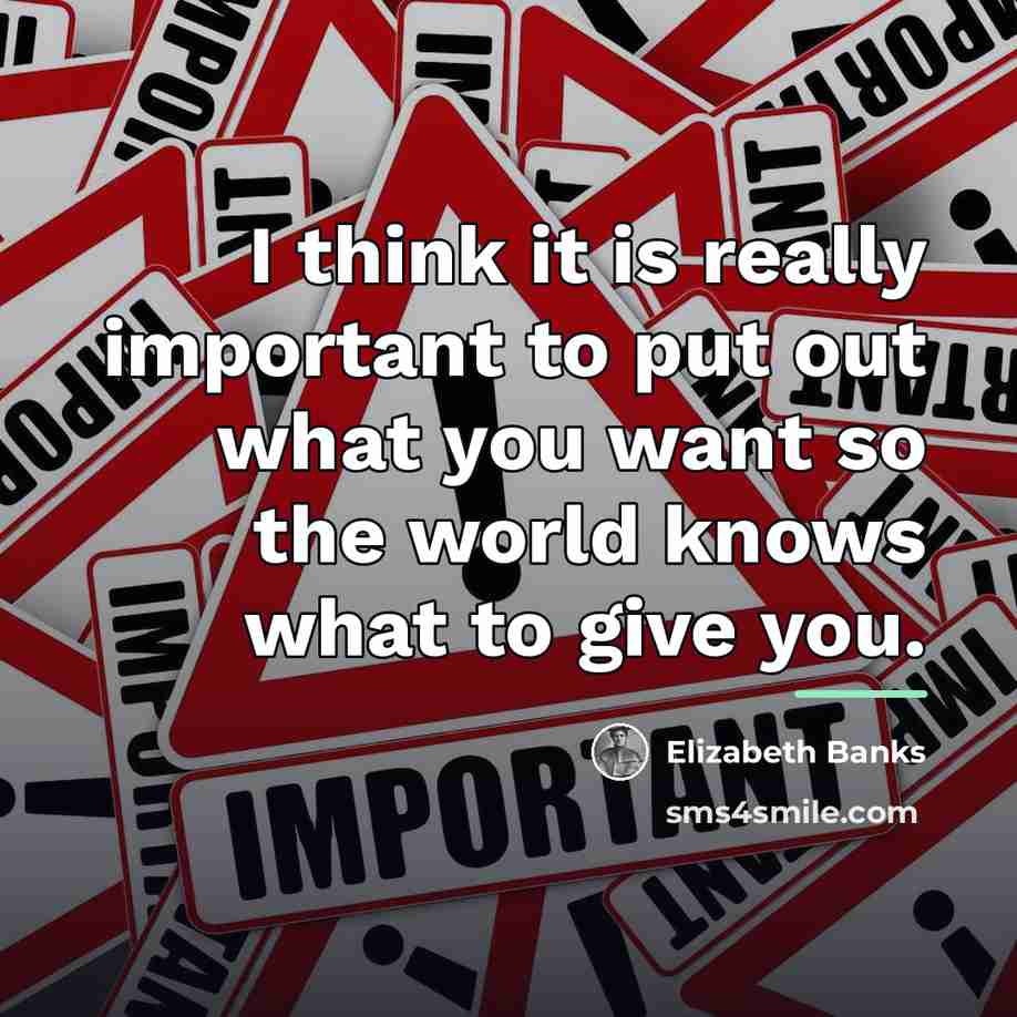 “I think it is really important to put out what…” quote by Elizabeth Banks