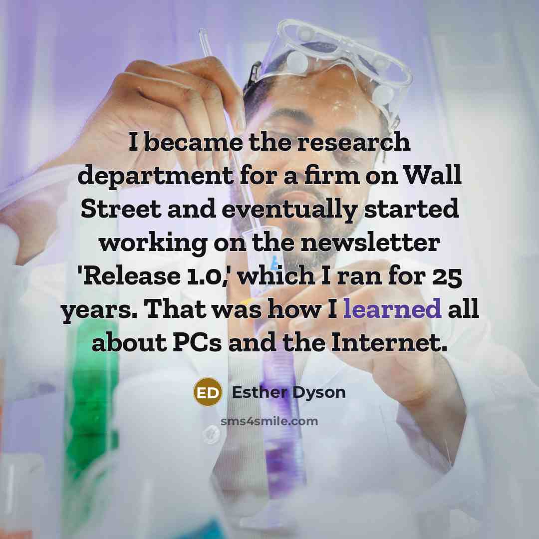 “I became the research department for a firm on Wall…” quote by Esther Dyson