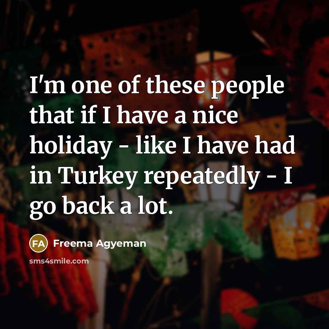 “I'm one of these people that if I have a…” quote by Freema Agyeman