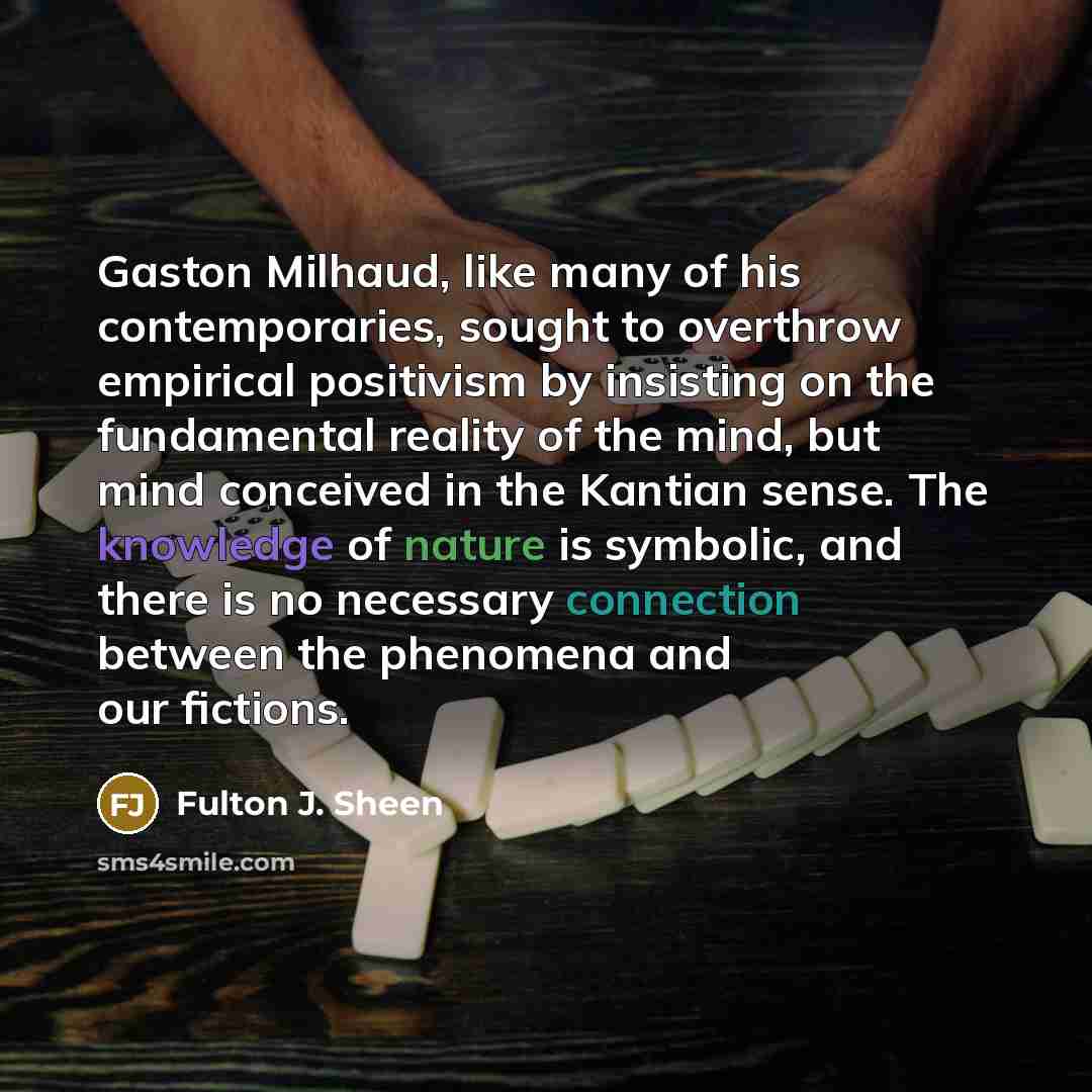 “Gaston Milhaud, like many of his contemporaries, sought to overthrow…” quote by Fulton J. Sheen