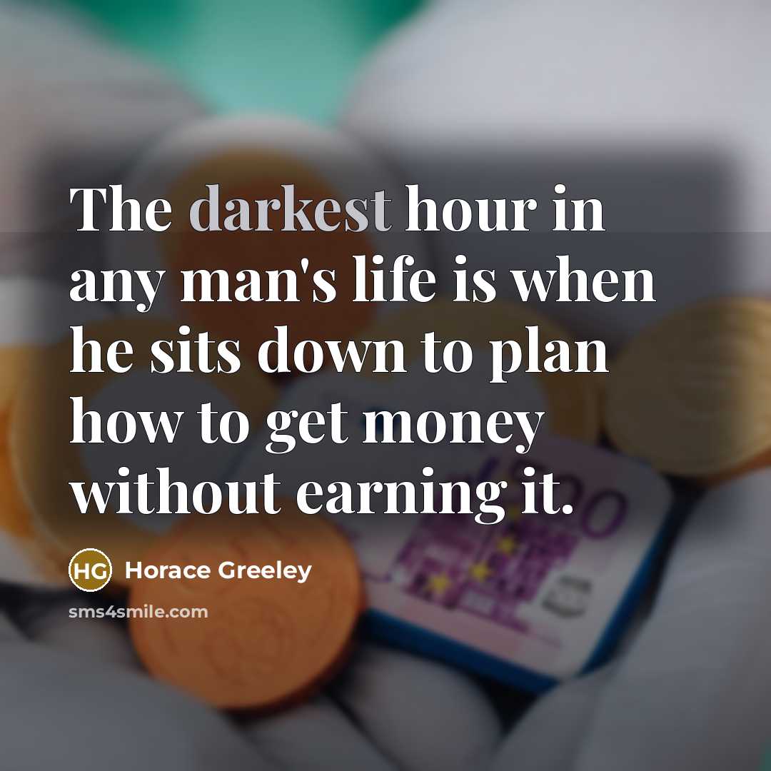 “The darkest hour in any man's life is when he…” quote by Horace Greeley