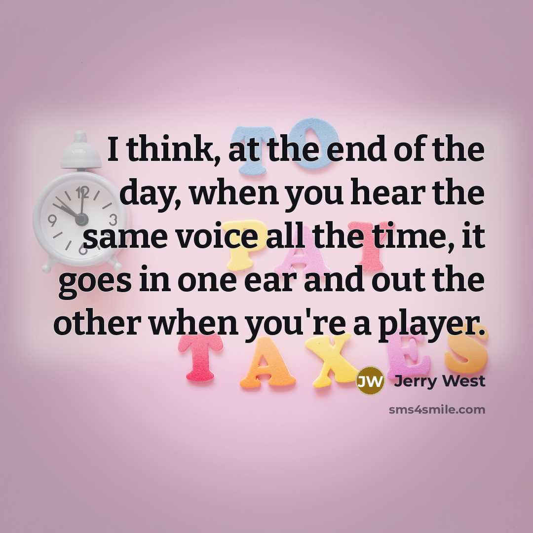 “I think, at the end of the day, when you…” quote by Jerry West