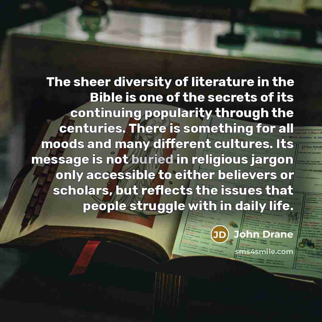 “The sheer diversity of literature in the Bible is one…” quote by John Drane