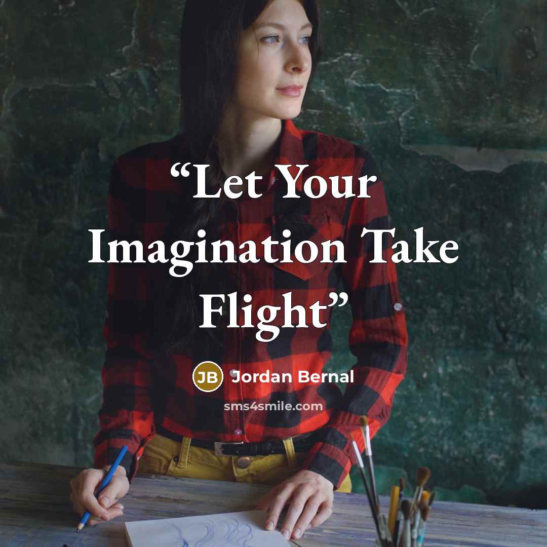 “Let Your Imagination Take Flight” quote by Jordan Bernal