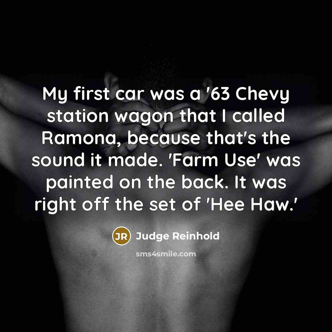 “My first car was a '63 Chevy station wagon that…” quote by Judge Reinhold