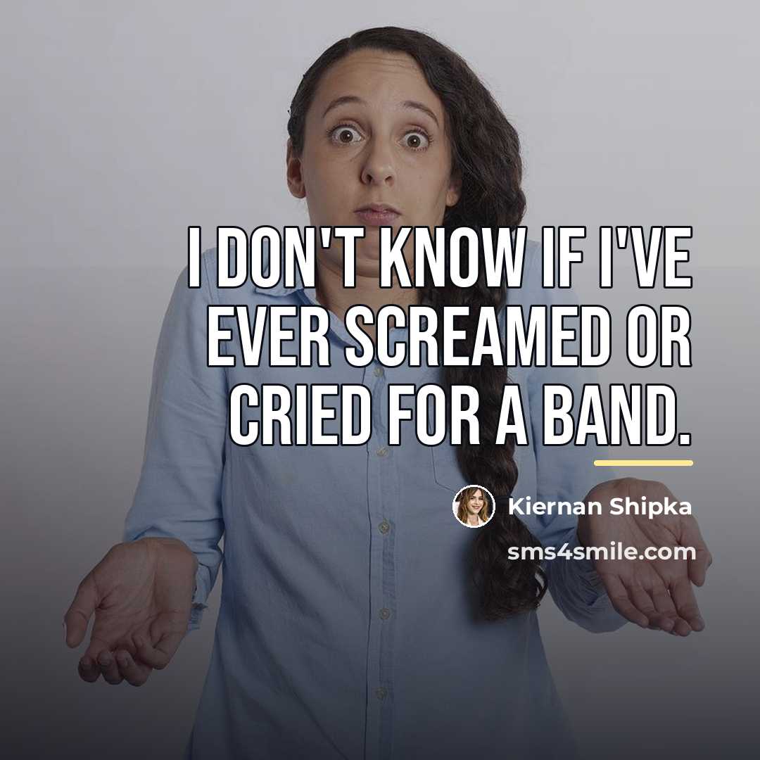 “I don't know if I've ever screamed or cried for…” quote by Kiernan Shipka