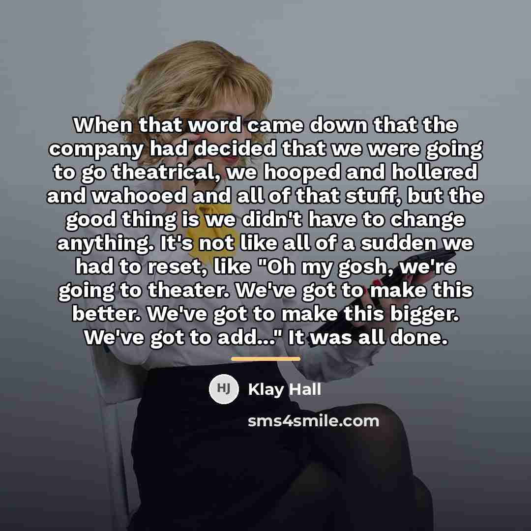 “When that word came down that the company had decided…” quote by Klay Hall