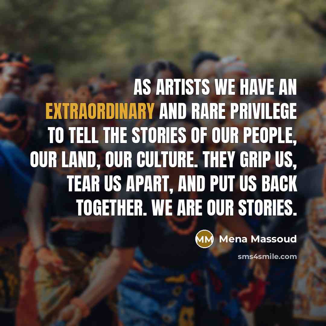 “As artists we have an extraordinary and rare privilege to…” quote by Mena Massoud