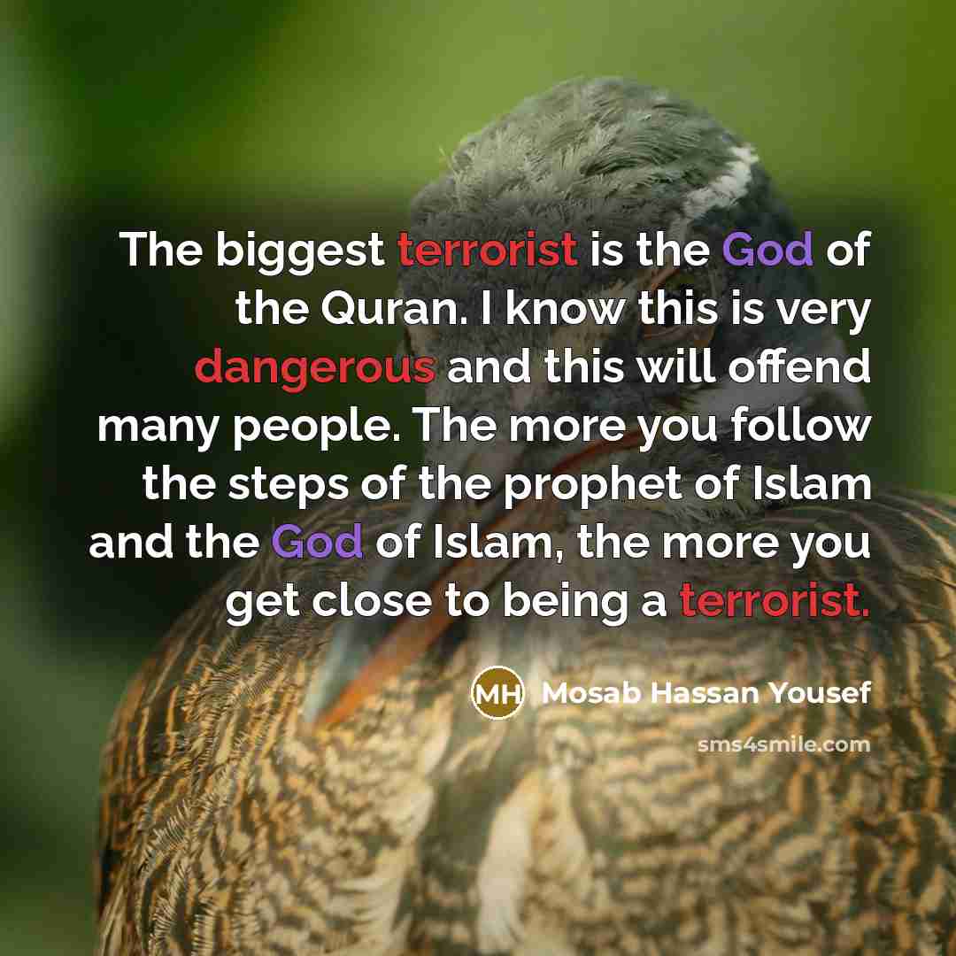“The biggest terrorist is the God of the Quran. I…” quote by Mosab Hassan Yousef