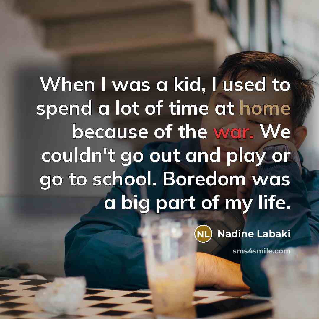 “When I was a kid, I used to spend a…” quote by Nadine Labaki