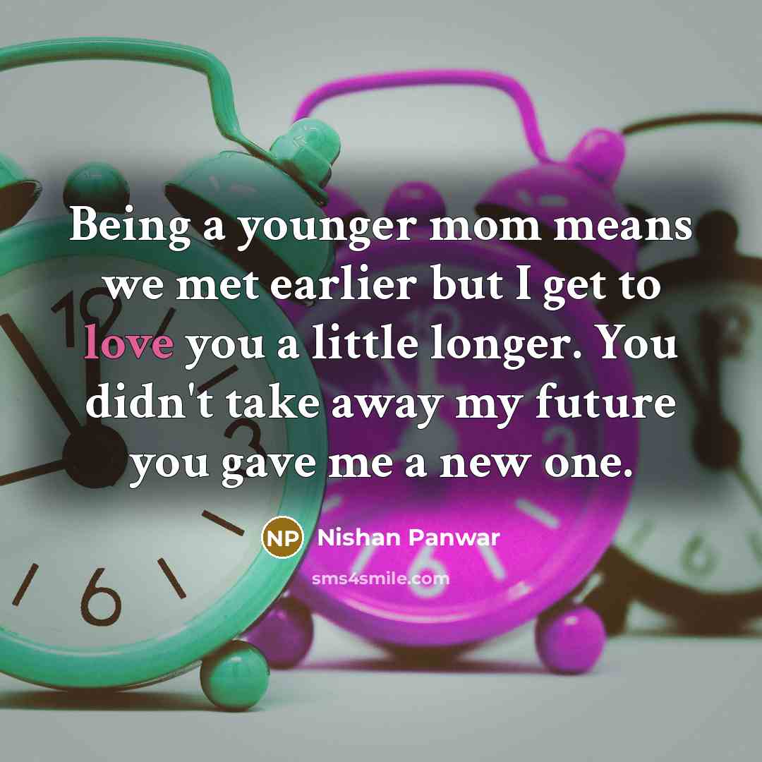 “Being a younger mom means we met earlier but I…” quote by Nishan Panwar