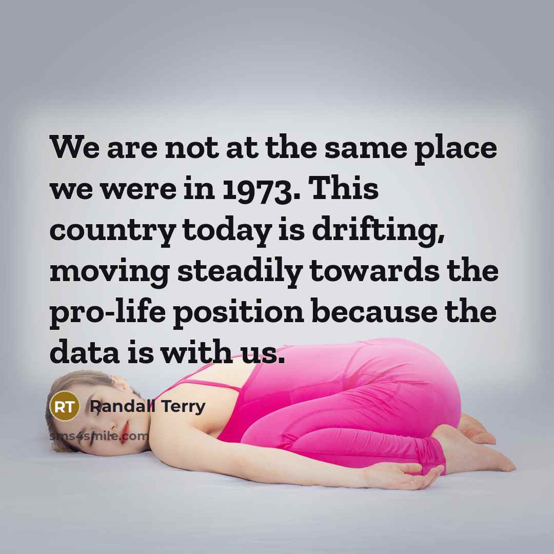 “We are not at the same place we were in…” quote by Randall Terry