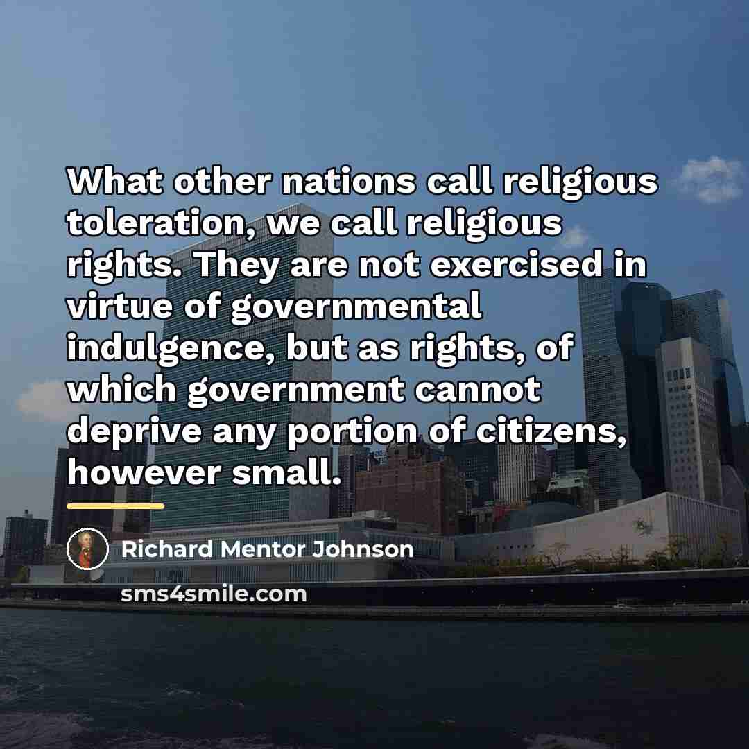 “What other nations call religious toleration, we call religious rights.…” quote by Richard Mentor Johnson