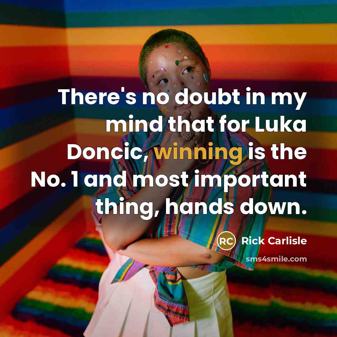 “There's no doubt in my mind that for Luka Doncic,…” quote by Rick Carlisle
