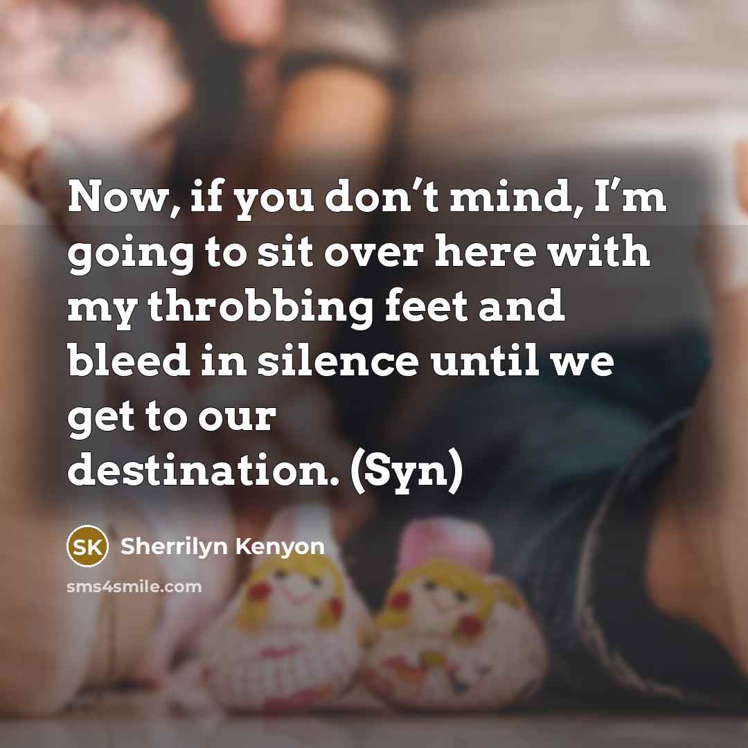 “Now, if you don’t mind, I’m going to sit over…” quote by Sherrilyn Kenyon