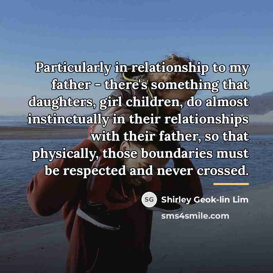 “Particularly in relationship to my father - there's something that…” quote by Shirley Geok-lin Lim
