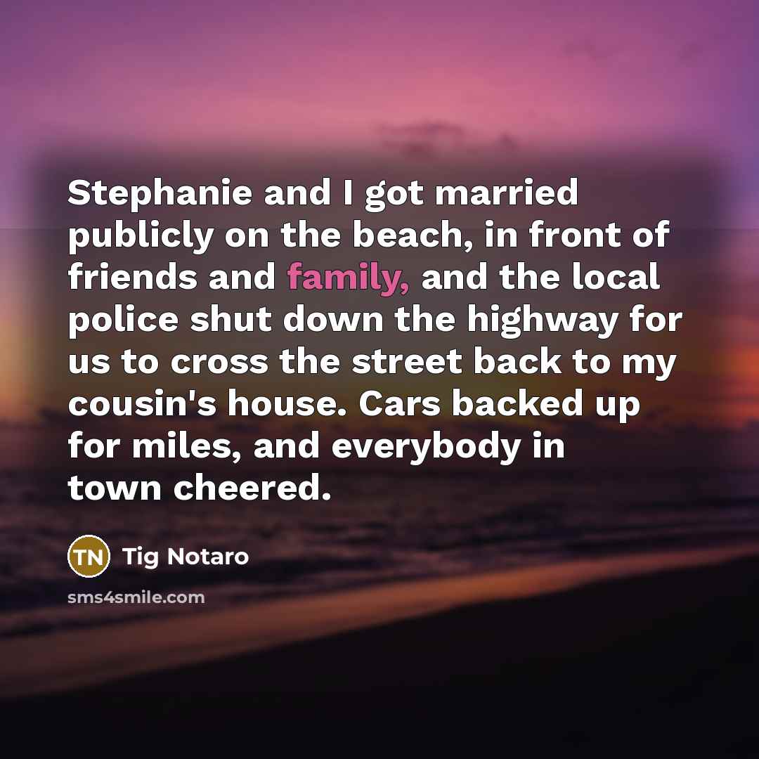 “Stephanie and I got married publicly on the beach, in…” quote by Tig Notaro