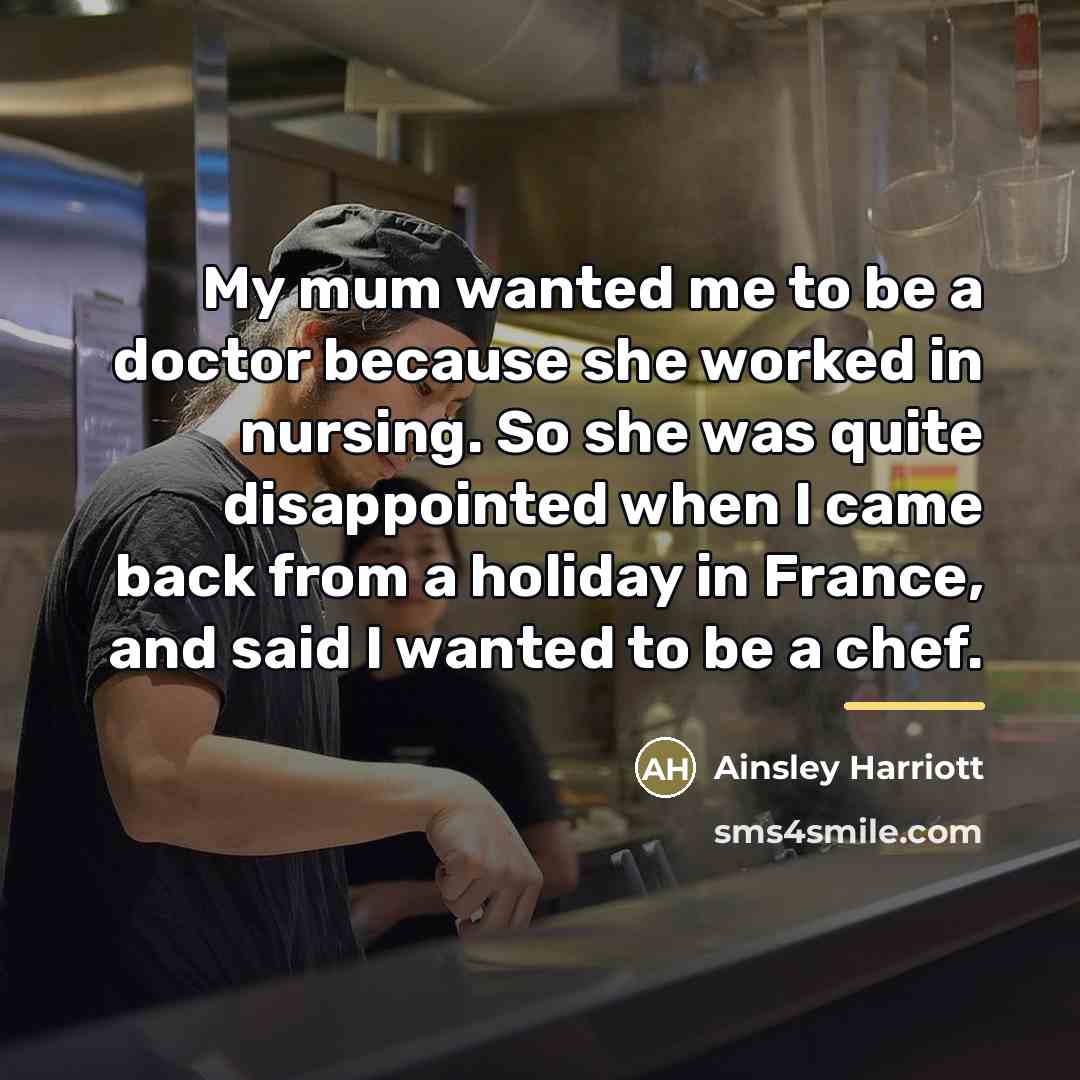 “My mum wanted me to be a doctor because she…” quote by Ainsley Harriott