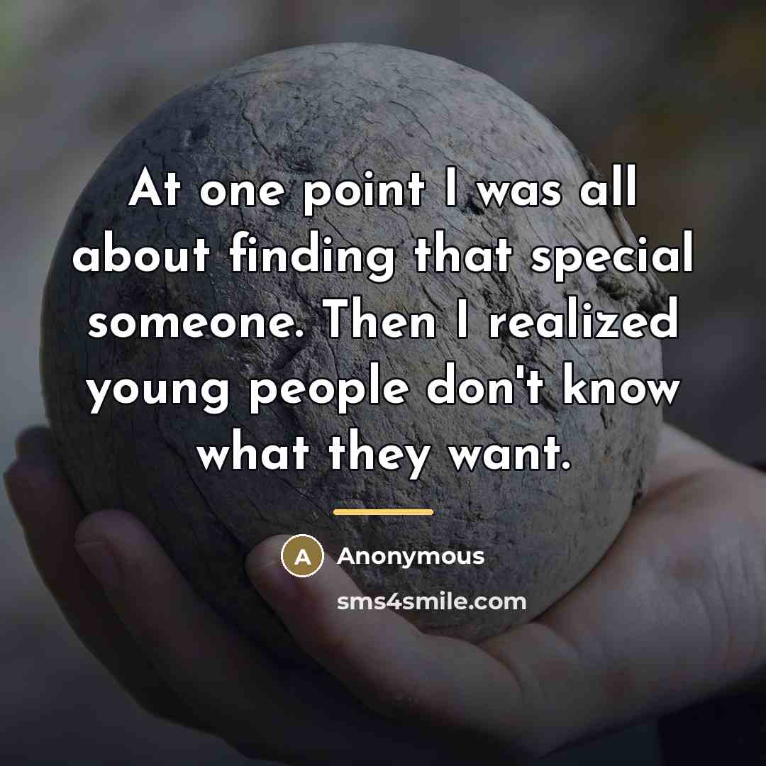 “At one point I was all about finding that special…” quote by Anonymous