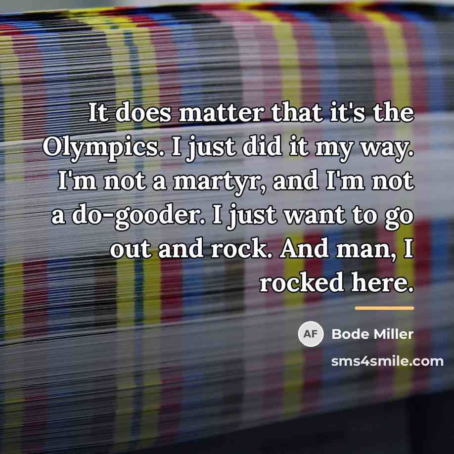“It does matter that it's the Olympics. I just did…” quote by Bode Miller