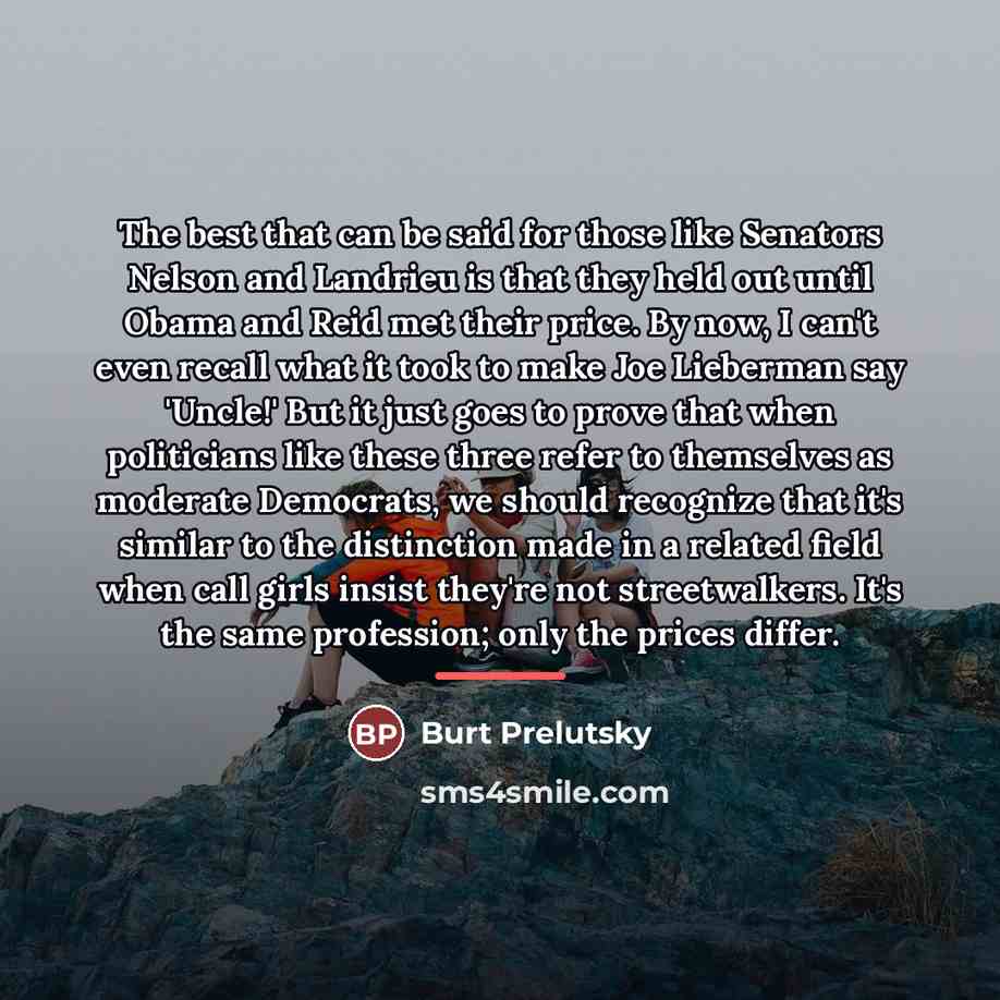“The best that can be said for those like Senators…” quote by Burt Prelutsky