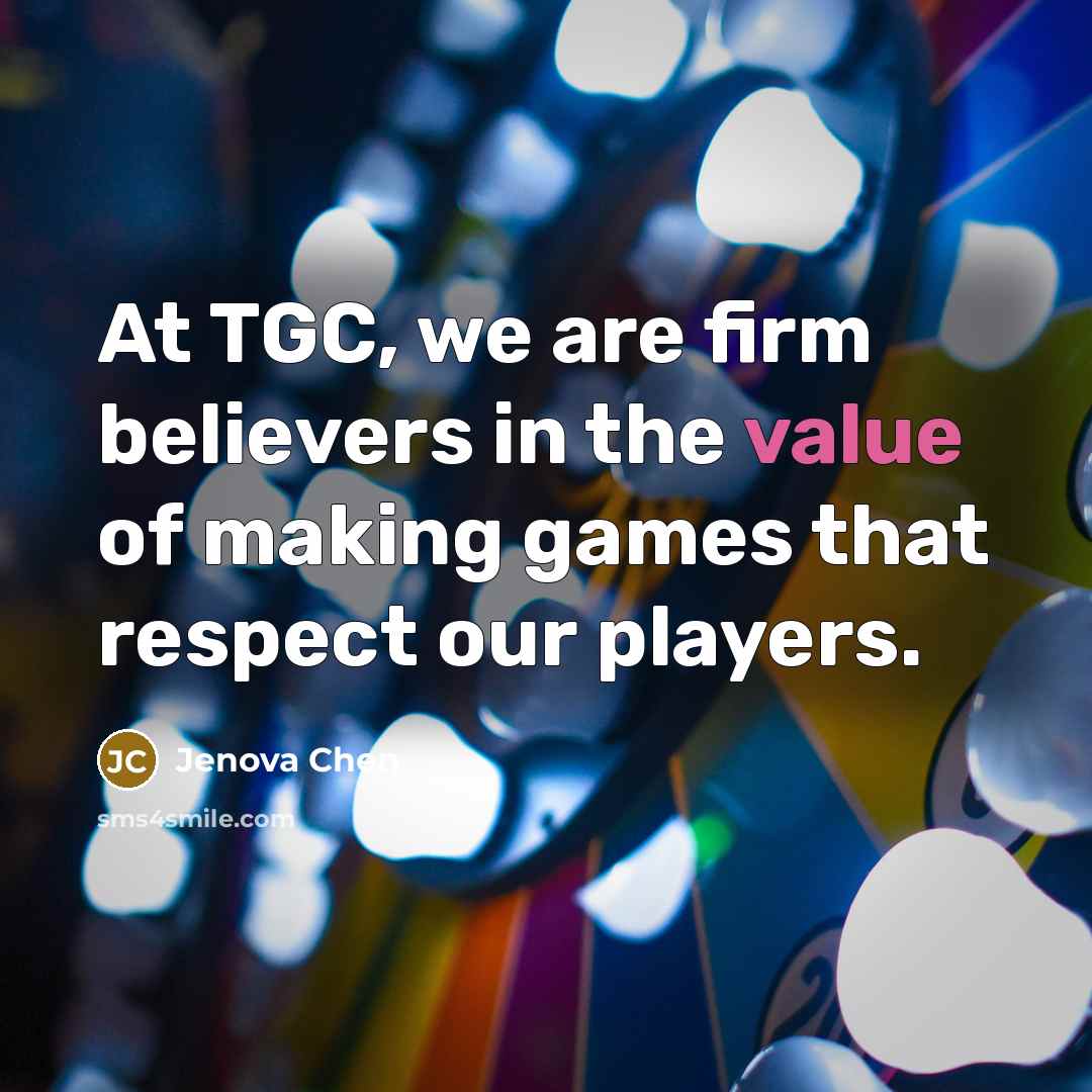 “At TGC, we are firm believers in the value of…” quote by Jenova Chen