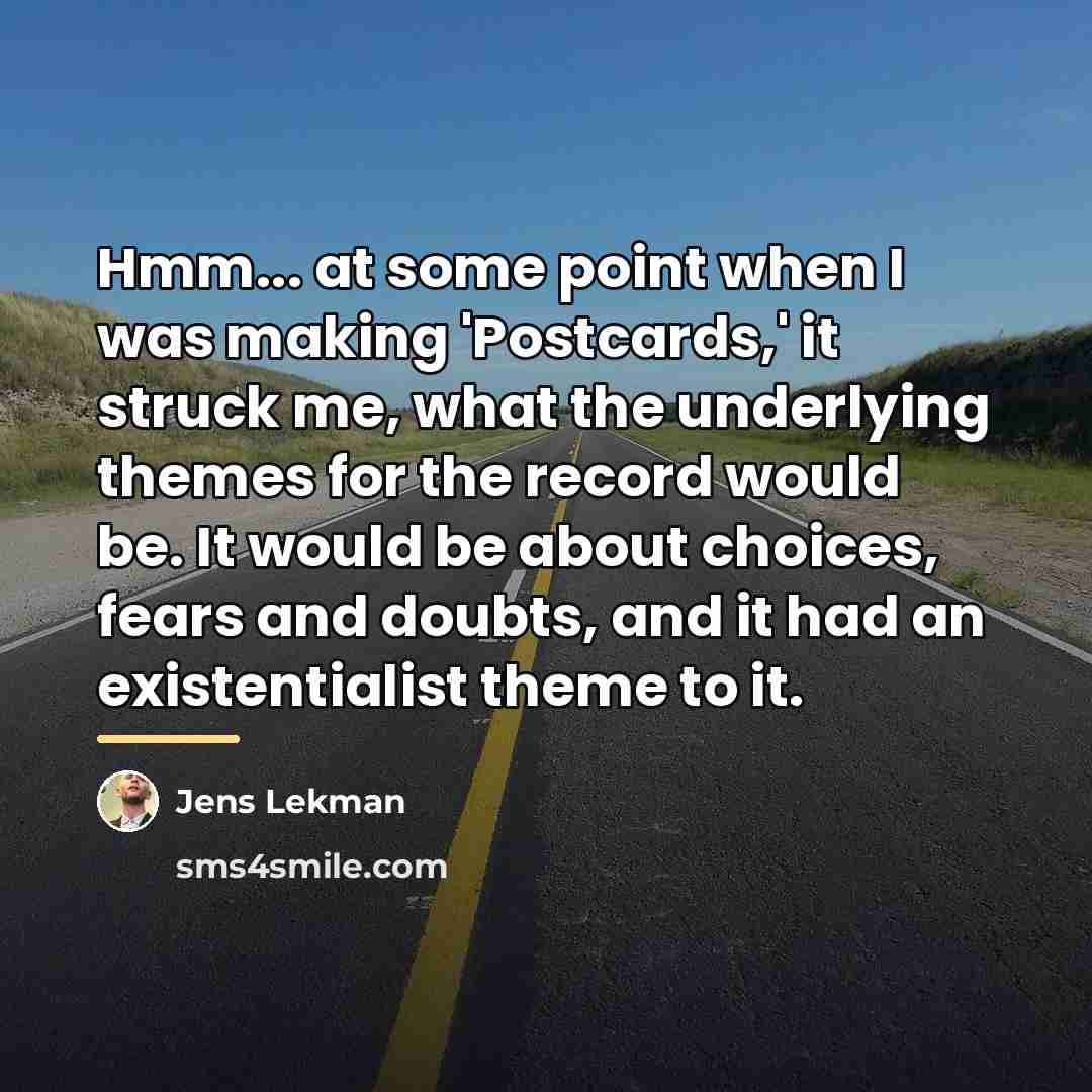 “Hmm... at some point when I was making 'Postcards,' it…” quote by Jens Lekman