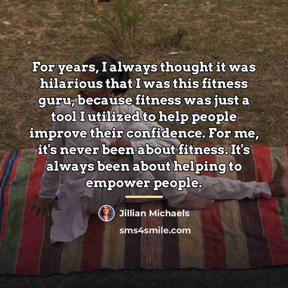 “For years, I always thought it was hilarious that I…” quote by Jillian Michaels