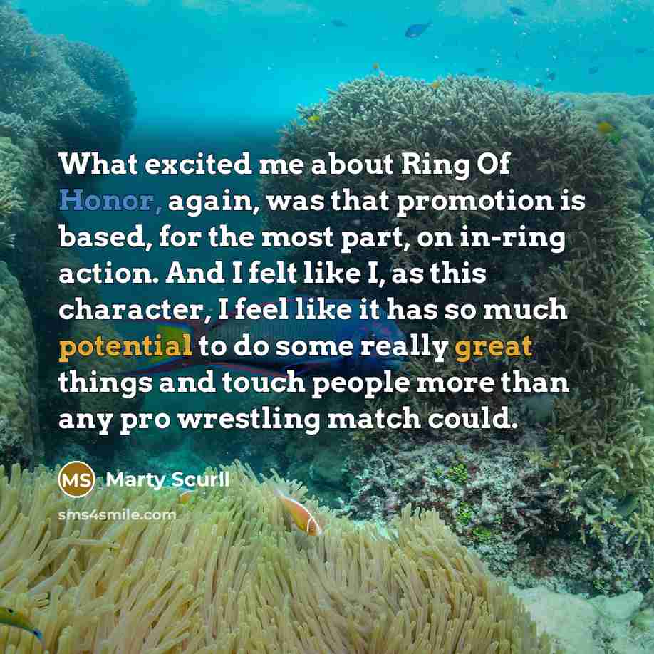 “What excited me about Ring Of Honor, again, was that…” quote by Marty Scurll