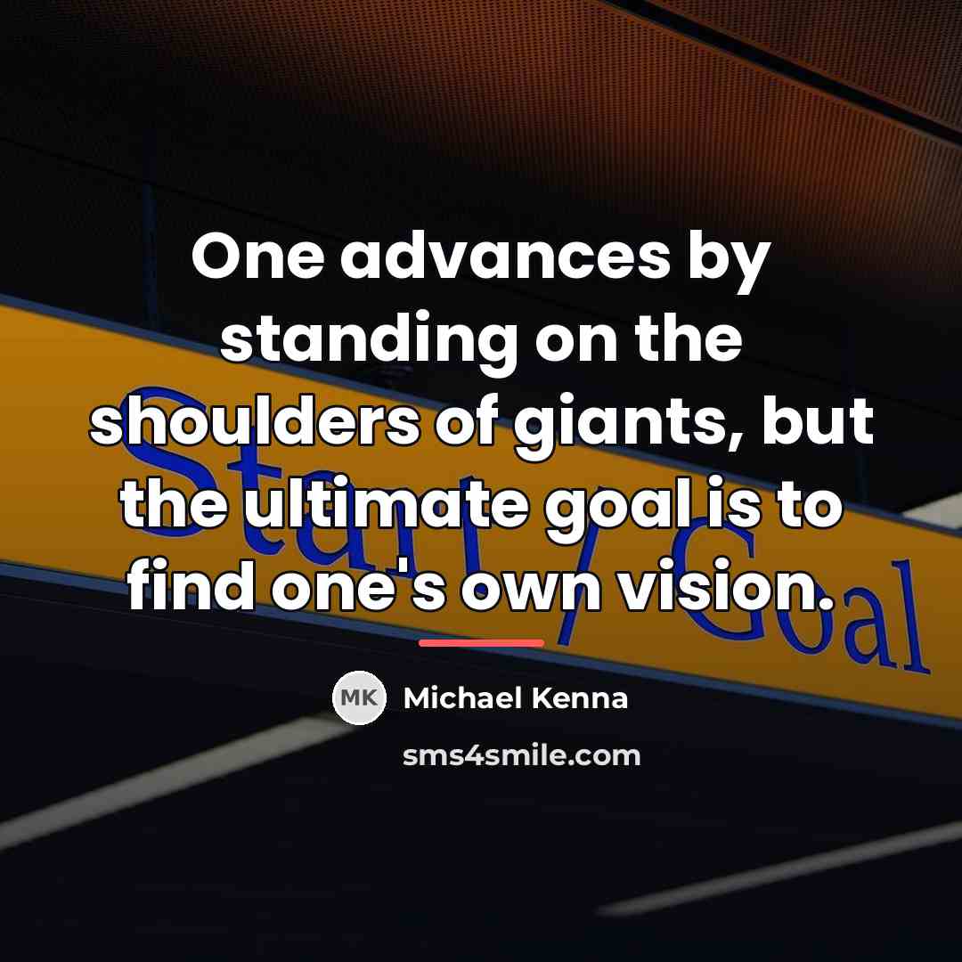 “One advances by standing on the shoulders of giants, but…” quote by Michael Kenna