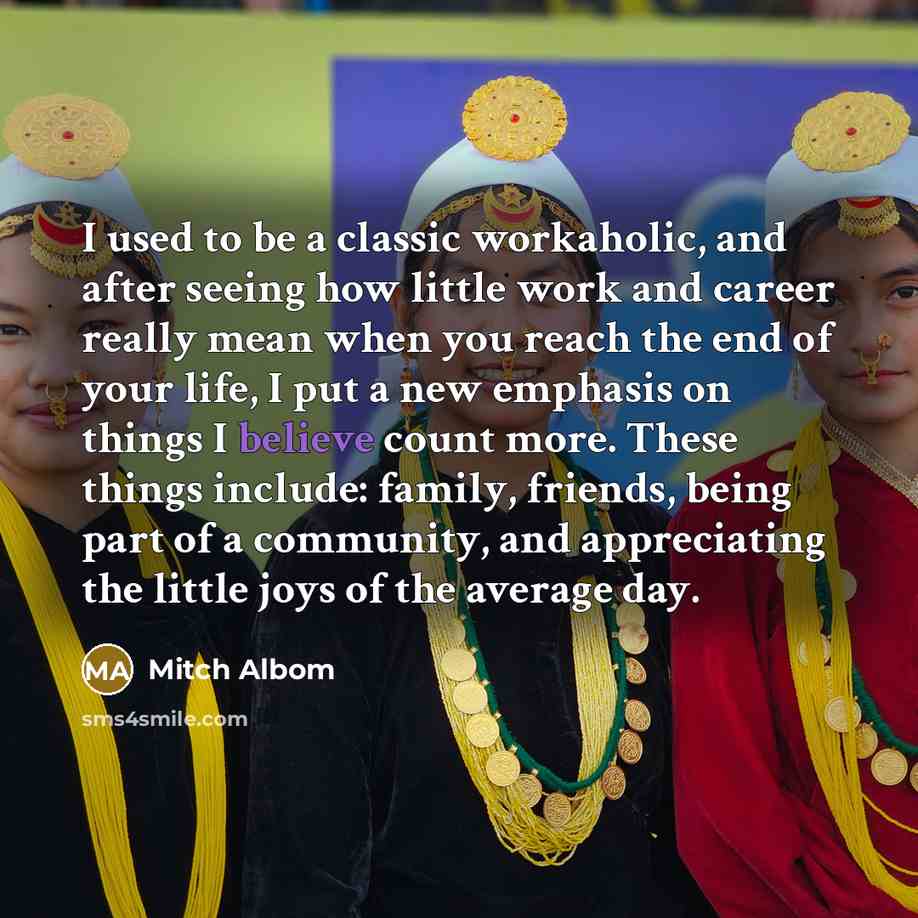 “I used to be a classic workaholic, and after seeing…” quote by Mitch Albom