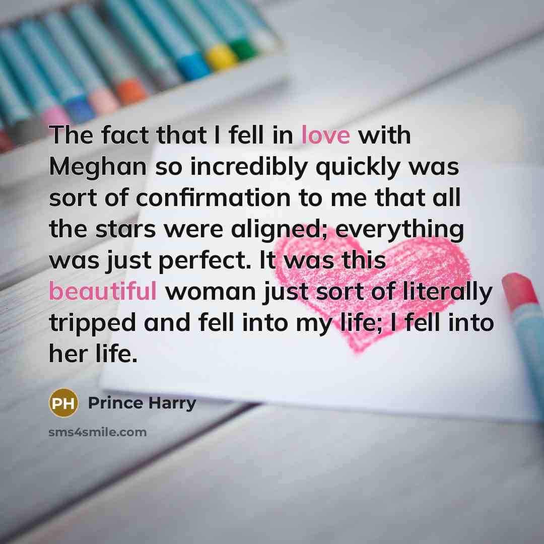 “The fact that I fell in love with Meghan so…” quote by Prince Harry