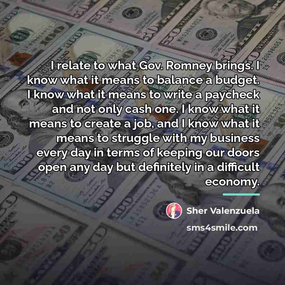 “I relate to what Gov. Romney brings. I know what…” quote by Sher Valenzuela