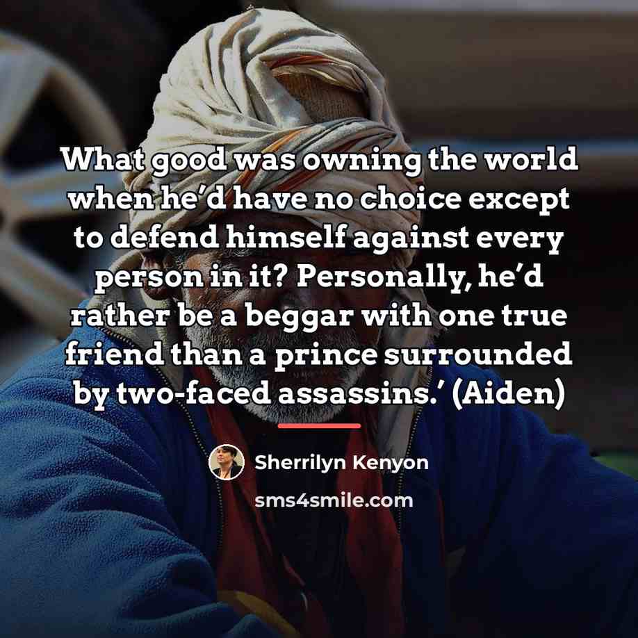“What good was owning the world when he’d have no…” quote by Sherrilyn Kenyon
