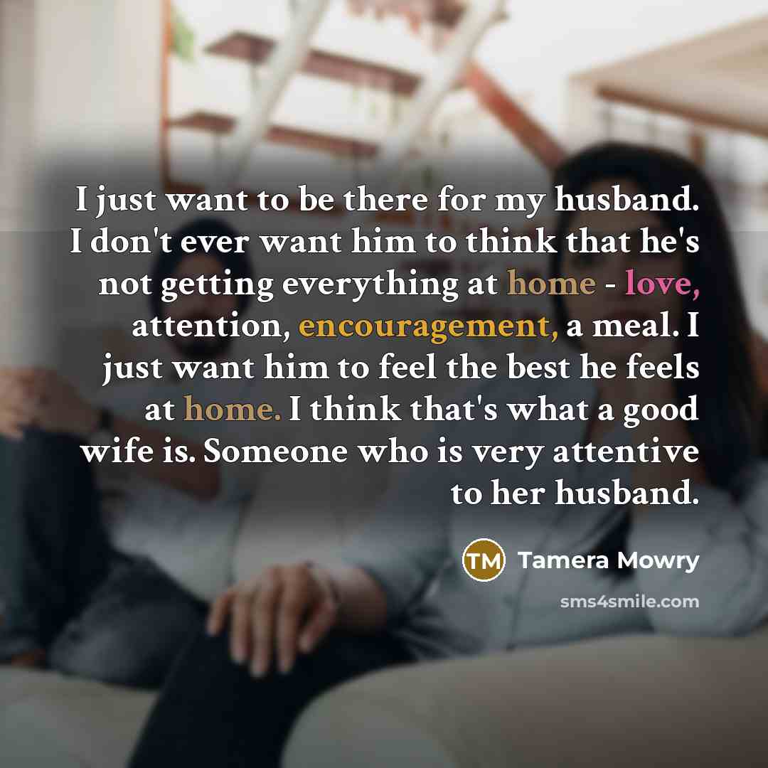 “I just want to be there for my husband. I…” quote by Tamera Mowry