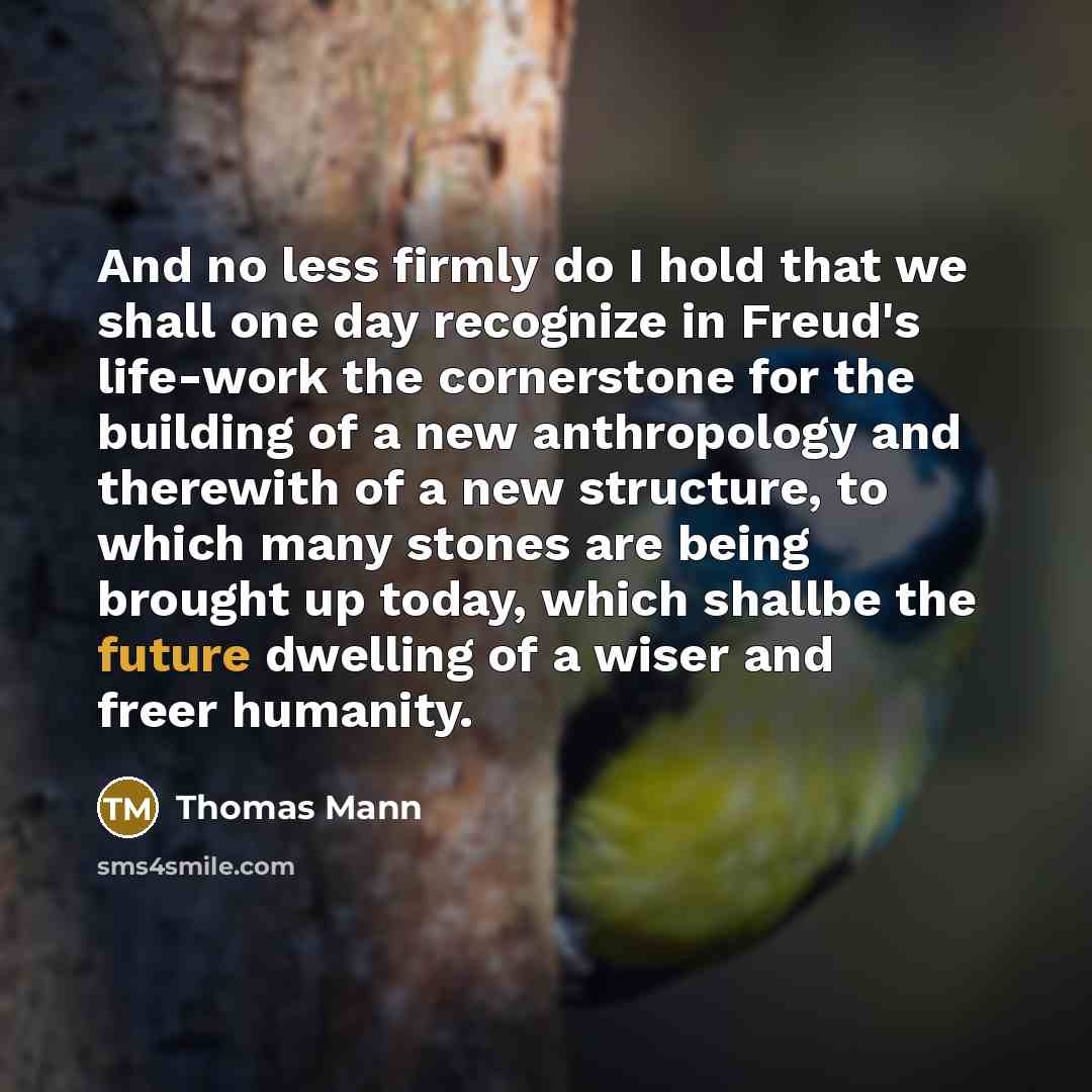 “And no less firmly do I hold that we shall…” quote by Thomas Mann