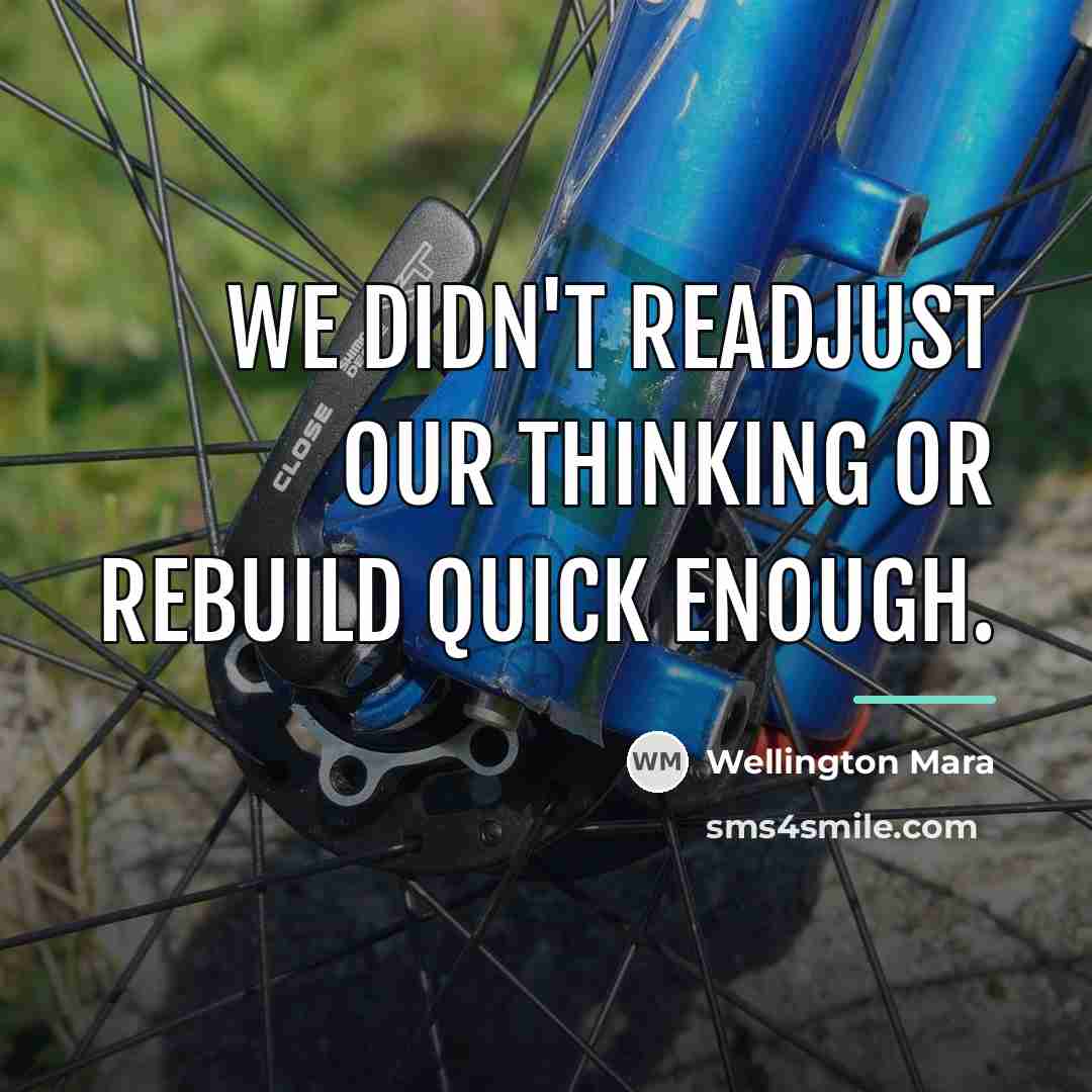 “We didn't readjust our thinking or rebuild quick enough.…” quote by Wellington Mara