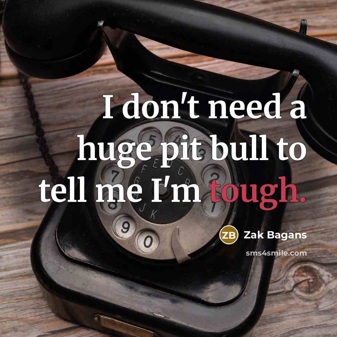 “I don't need a huge pit bull to tell me…” quote by Zak Bagans