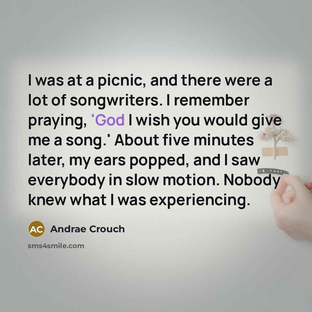 “I was at a picnic, and there were a lot…” quote by Andrae Crouch