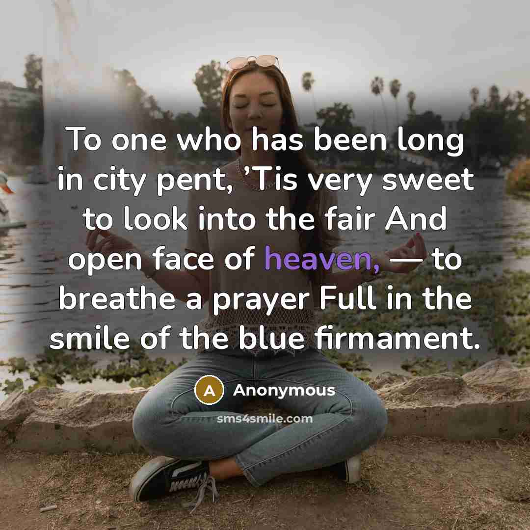 “To one who has been long in city pent, ’Tis…” quote by Anonymous