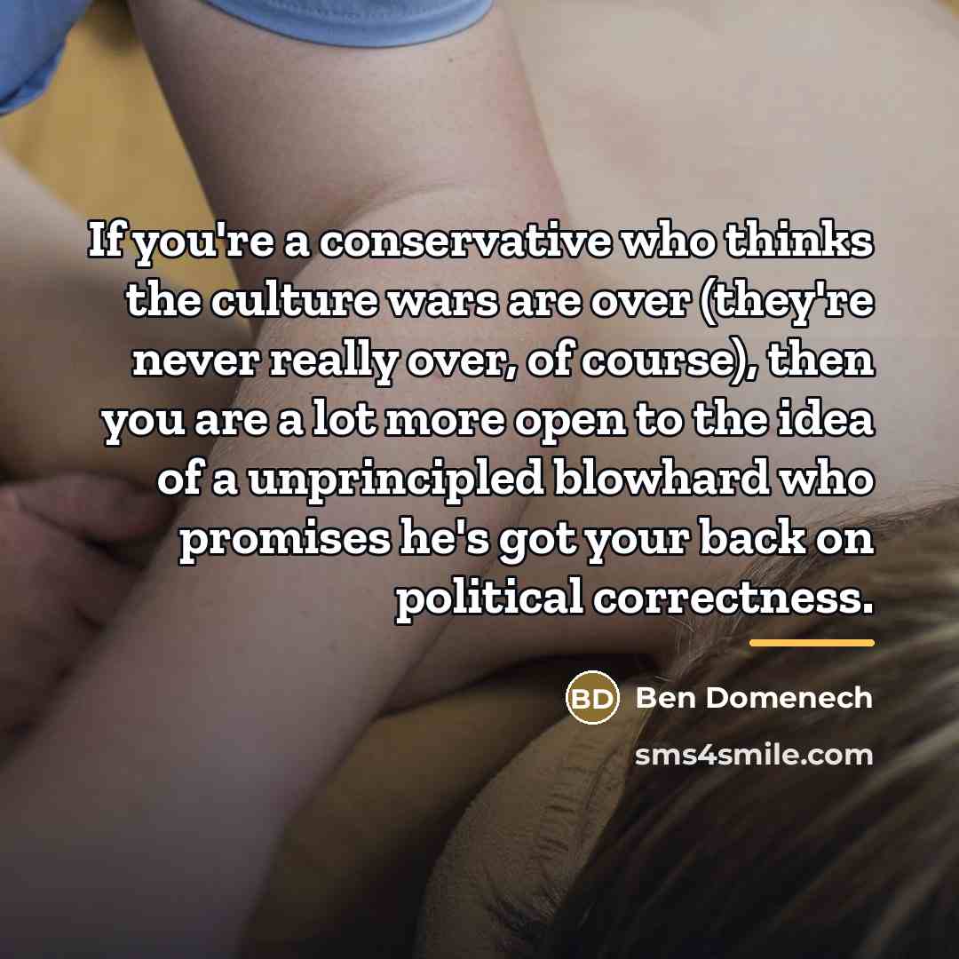 “If you're a conservative who thinks the culture wars are…” quote by Ben Domenech