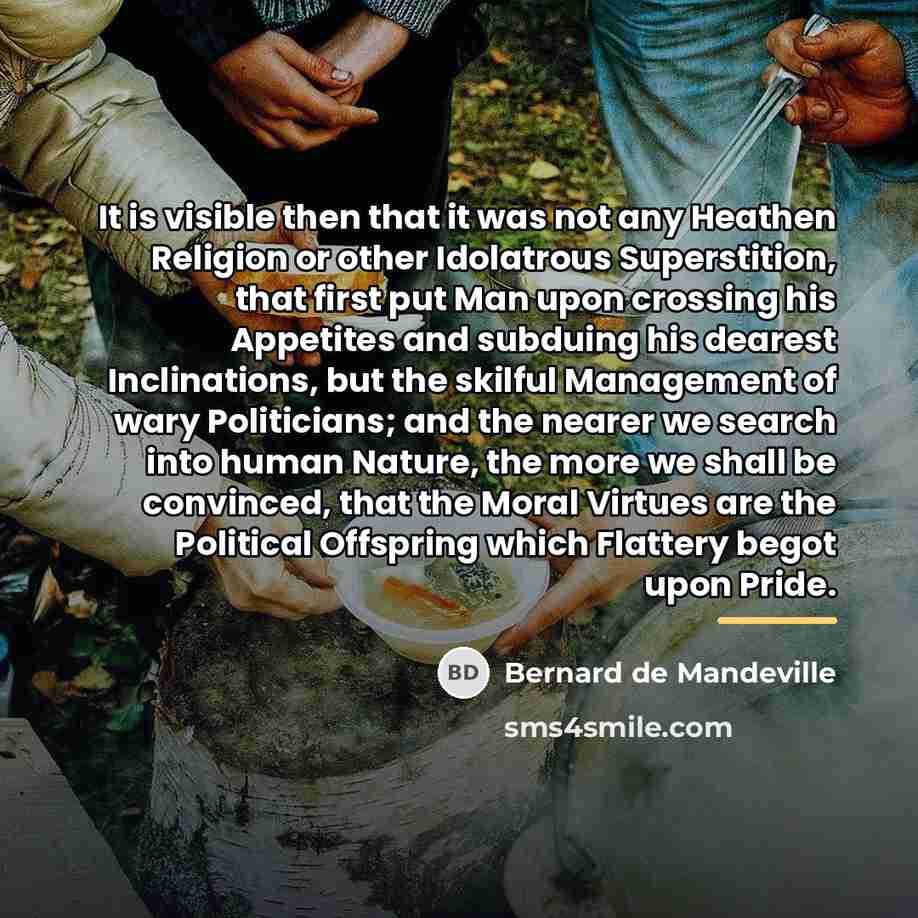 “It is visible then that it was not any Heathen…” quote by Bernard de Mandeville